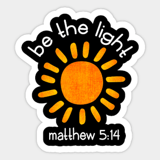 Christian Be The Light Bible Scripture Faith Quote Sticker